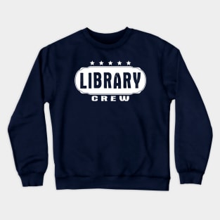 Librarian Typography White Library Crew Crewneck Sweatshirt